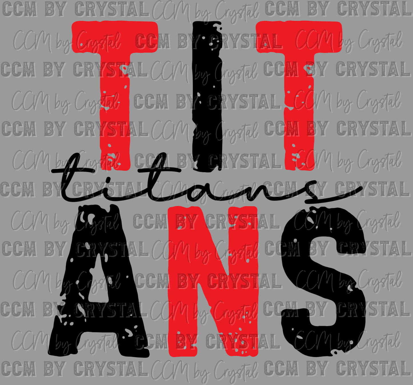 Titans Grunge Ready to Press Transfer DTF Transfer Sublimation Transfer