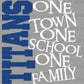 Titans One Town One School One Family Ready to Press Transfer DTF Transfer