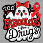 Too Faboolous for Drugs Red Ribbon Week Ghost Halloween Ready to Press Transfer DTF Transfer Sublimation Transfer