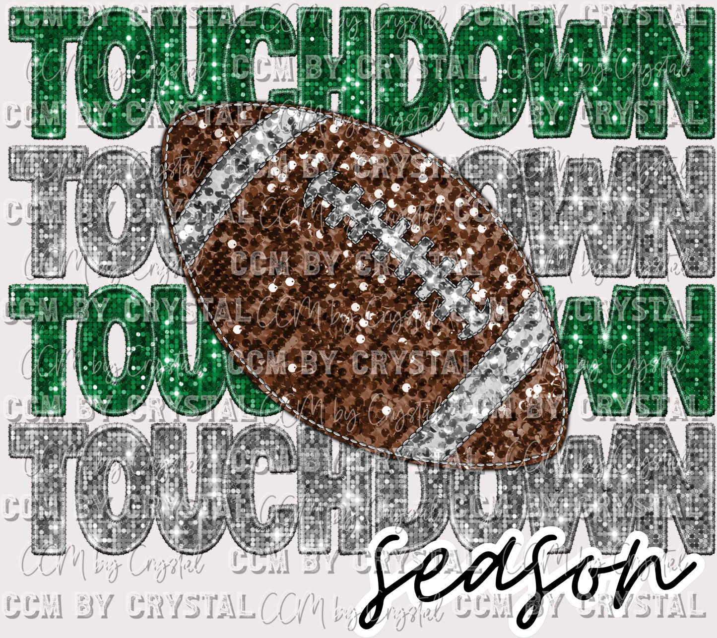 Touchdown Season Faux Embroidery Faux Sequins Football Green and Silver Ready to Press Transfer