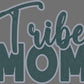 Tribe Mom 2-Color Approximately 11" wide Spangle Transfer