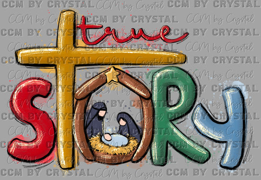 True Story Manger Jesus Christmas Ready to Press Transfer DTF Transfer Sublimation Transfer