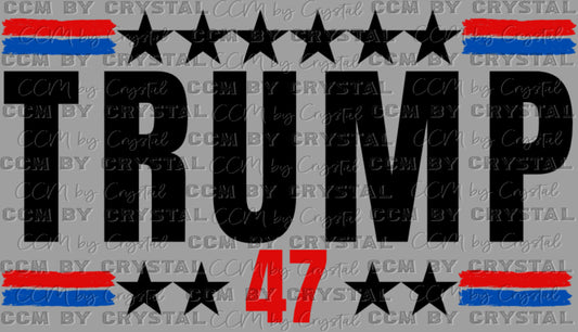 Trump 47 Ready to Press Transfer DTF Transfer Sublimation Transfer