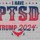 Pink I Have PTSD President 2024 Ready to Press Transfer