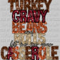 Turkey Gravy Beans and Rolls Let Me See Your Casserole  Fall Thanksgiving Ready to Press DTF Transfer Sublimation Transfer