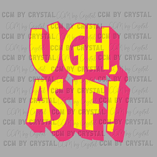 Ugh As If Ready to Press Transfer DTF Transfer Sublimation Transfer