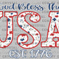 God Bless the USA 4th of July USA Faith Ready to Press Transfer DTF Transfer Sublimation Transfer