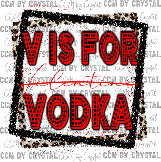 Valentine's Day V is For Vodka Ready to Press Transfer
