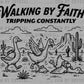 Walking By Faith Ready to Press DTF Transfers Sublimation Transfers