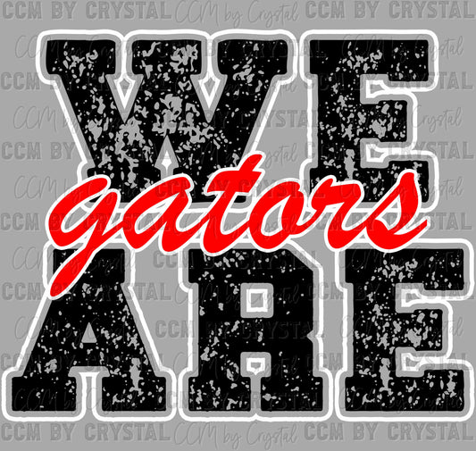 We Are Gators Red Black Mascot Ready to Press Transfer DTF Transfer Sublimation Transfer