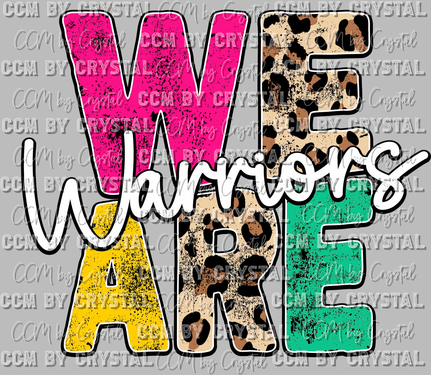 We Are Warriors Ready to Press Transfer DTF Transfer Sublimation Transfer