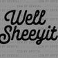 Well Sheeyit Ready to Press Transfer DTF Transfer Sublimation Transfer
