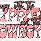 Western Pink Hippies Ready To Press Transfer DTF Sublimation