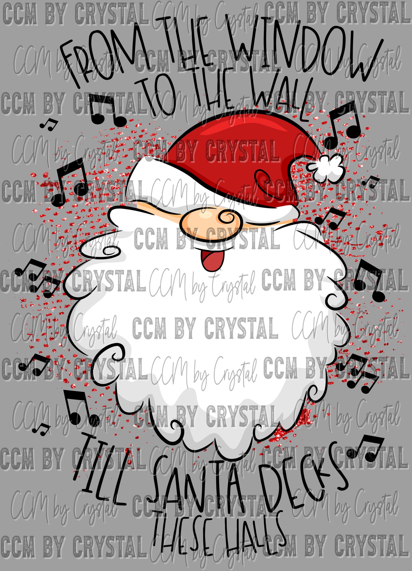 From the Window to the Wall Till Santa Decks these Halls Christmas Ready to Press Transfer DTF Transfer Sublimation Transfer
