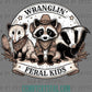 Wranglin Feral Kids Ready to Press Transfer DTF Transfer Sublimation Transfer