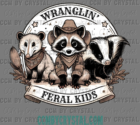 Wranglin Feral Kids Ready to Press Transfer DTF Transfer Sublimation Transfer