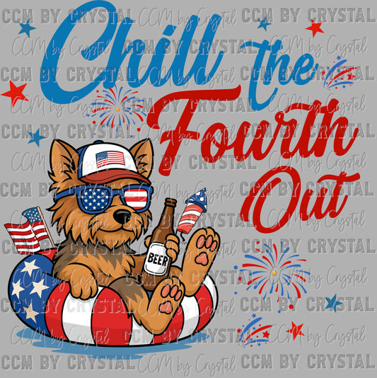 Chill the Fourth Out Yorkshire Terrier Dog July 4th Patriotic Ready to Press Transfer DTF Transfer Sublimation Transfer