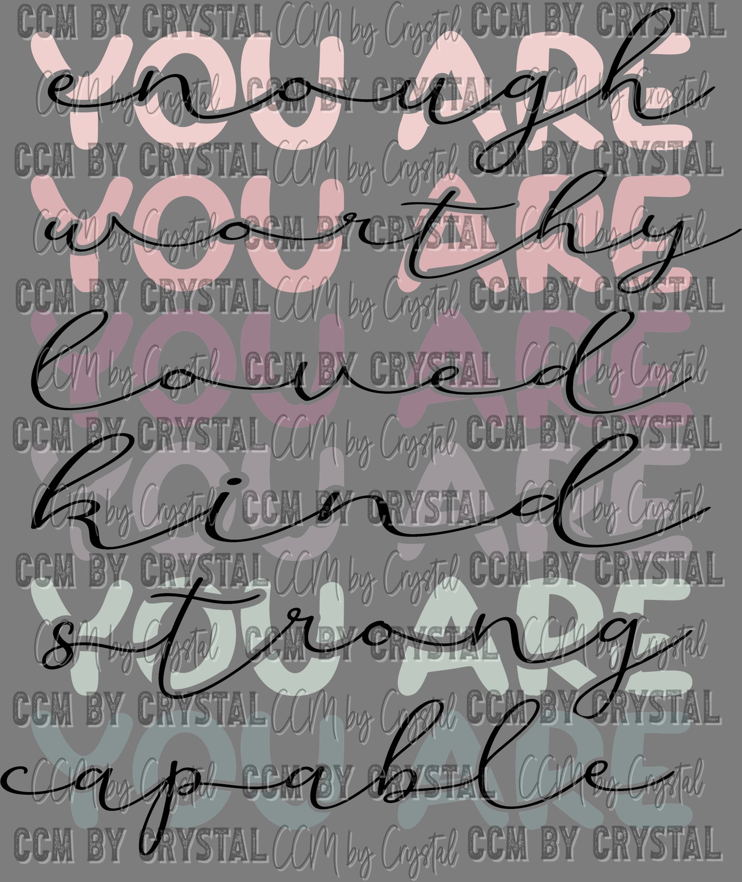 You are Enough Ready to Press Transfer DTF Transfer Sublimation Transfer