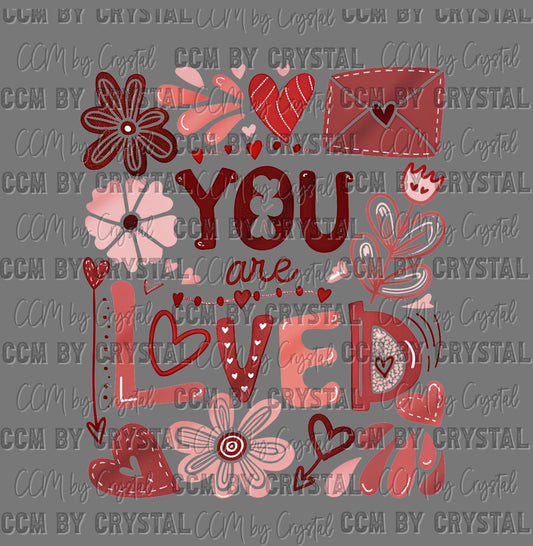 You Are Loved Valentines Day DTF Transfers Sublimation Transfers