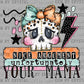 Nice Argument Unfortunately Your Mama Ready to Press Transfer DTF Transfer Sublimation Transfer
