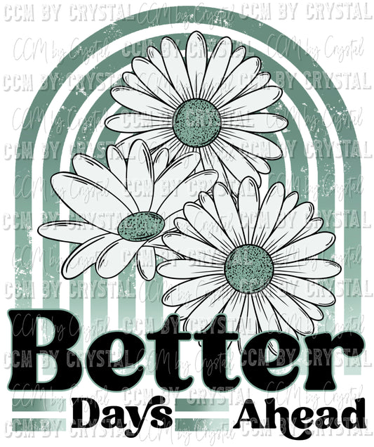 Better Days Ahead Ready to Press Transfer