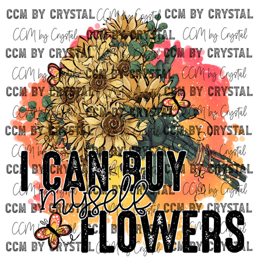 I Can Buy Myself Flowers