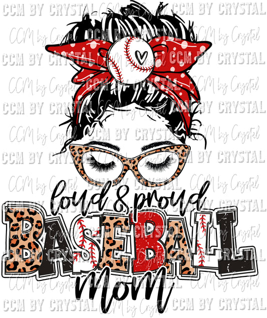 Loud and Proud Baseball Mom Messy Bun Ready to Press Transfer