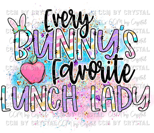 Every Bunny's Favorite Lunch Lady Easter Ready to Press Transfer