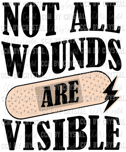 Not All Wounds are Visible Ready to Press Transfer