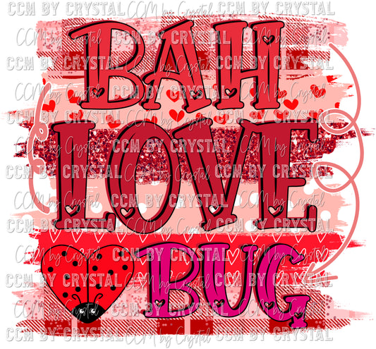 Bah Love Bug Ready to Press Transfer