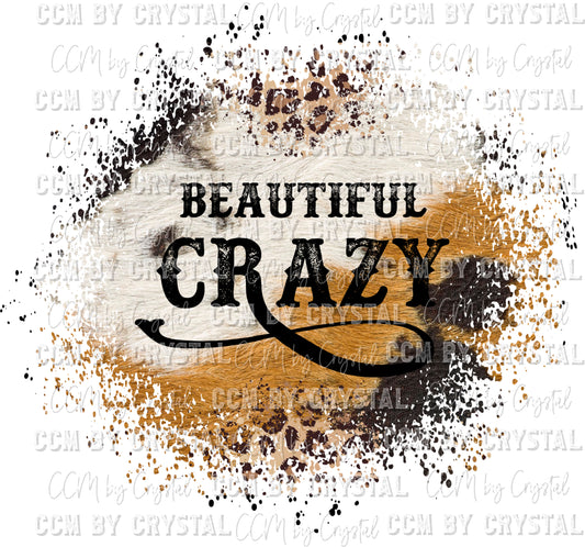 Beautiful Crazy Ready to Press Transfer