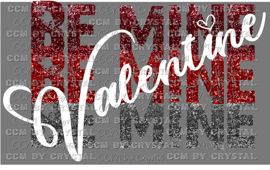 Be Mine Valentine Glitter Grunge Valentine's Day Ready to Press Transfer