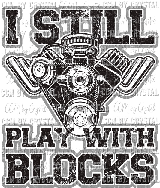 I Still Play with Blocks Enigine Ready to Press Transfer