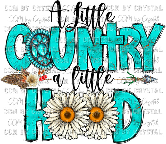 A Little Country A Little Hood Ready to Press Transfer