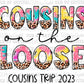 Cousins on the Loose Cousins Trip 2023 Ready to Press Transfer