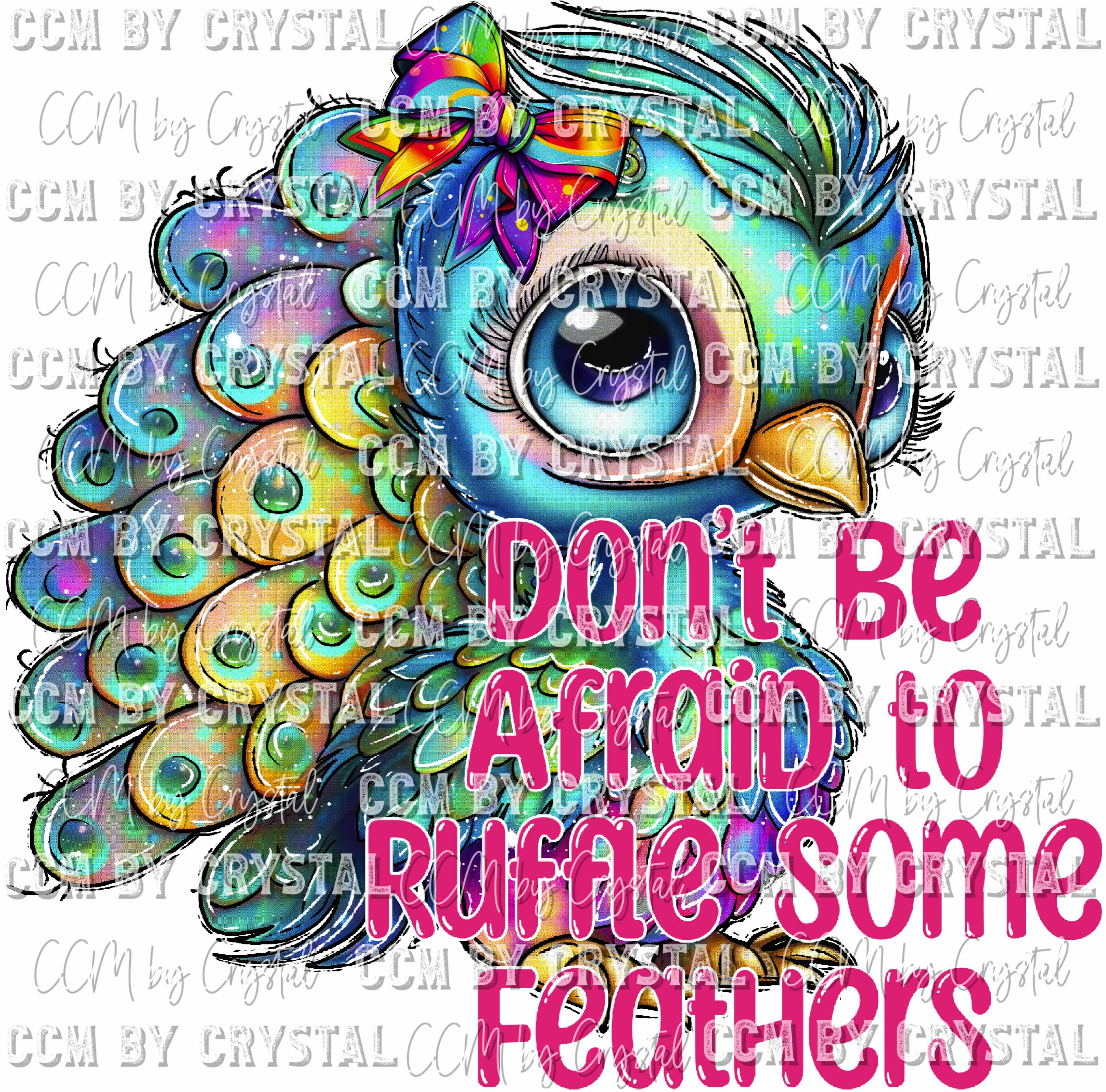Don't Be Afraid to Ruffle Some Feathers Peacock Ready to Press Transfe ...