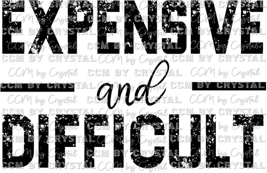 Expensive and Difficult Black Distressed Ready to Press Transfer