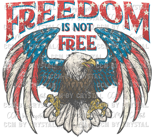 Freedom is not Free Eagle Flag Fourth of July Ready to Press Transfer