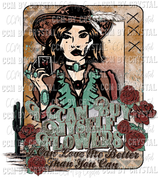 I Can Buy Myself Flowers Ready to Press Transfer