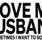 I Love My Husband but Sometimes I want to Square up SVG PNG Digital Download