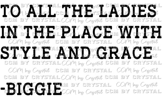 To All The Ladies in the Place SVG PNG Digital Download