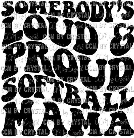 Somebody's Loud and Proud Softball Mama Ready to Press Transfer