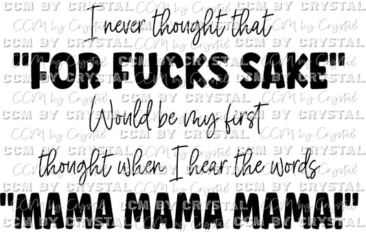 For Fucks Sake Mama PNG Digital Download