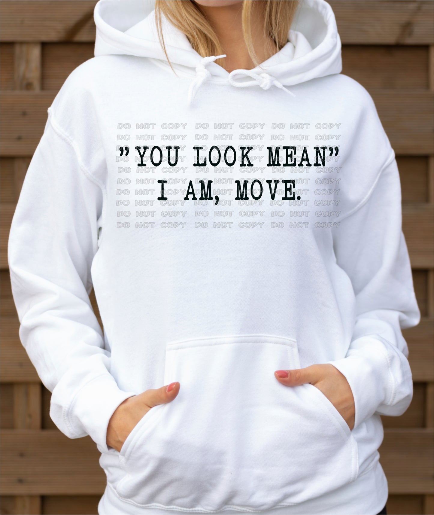 You Look Mean, I am Move SVG PNG Digital Download