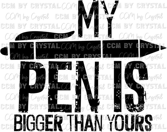 My Pen Is Bigger than Yours Ready to Press Transfer