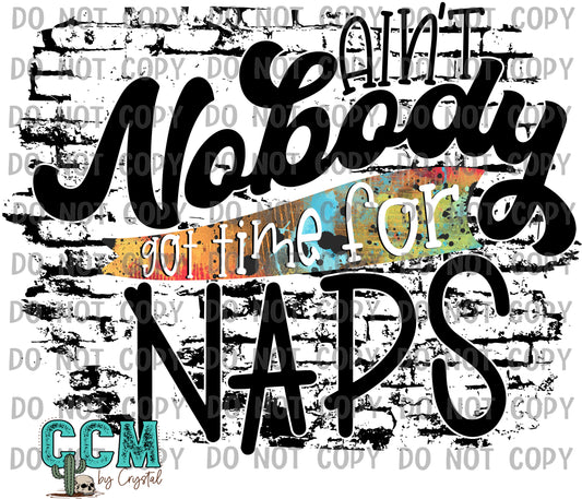 Ain't Nobody Got Time for Naps