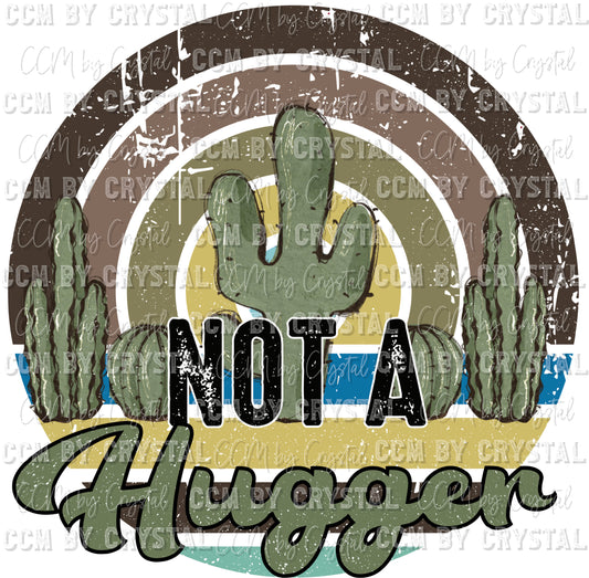 Not A Hugger Cactus Ready to Press Transfer