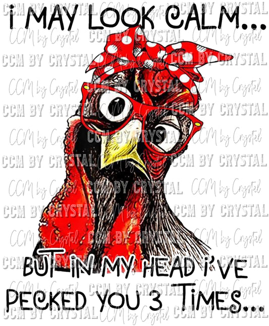 I May Look Calm but in My Head I've Pecked You Three Times Ready to Press Transfer