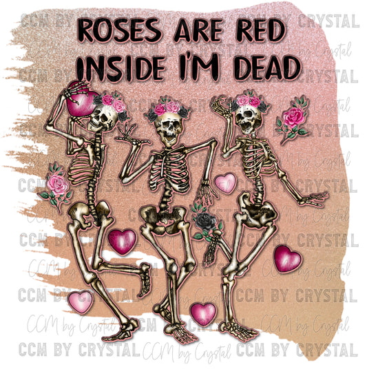 Roses are Red Inside I'm Dead Valentine's Day Ready to Press Transfer