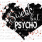 Sweet but Psycho Distressed with Rose Gold Glitter Heart PNG Digital Download